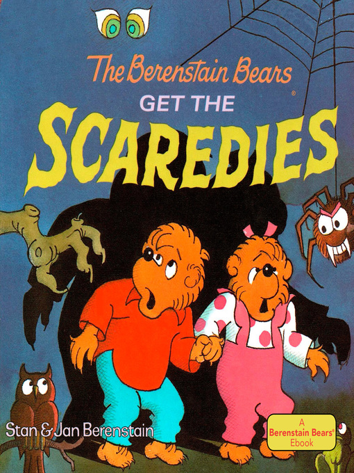 Stan Berenstain创作的The Berenstain Bears Get the Scaredies作品的详细信息 - 可供借阅